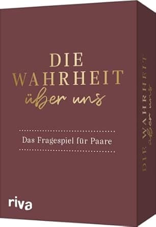 Die Wahrheit über uns – Das Fragespiel für Paare: Überraschende Fragen für tiefg